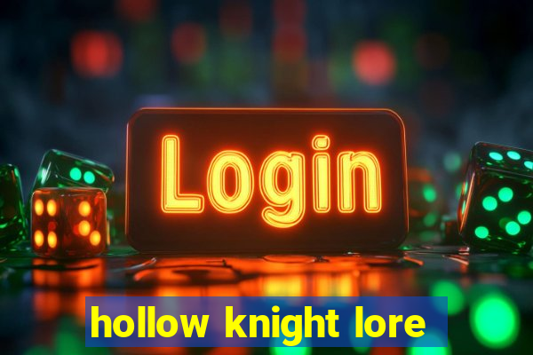 hollow knight lore